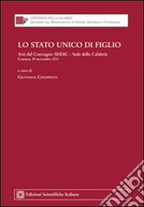 Lo stato unico di figlio libro di Chiappetta G. (cur.)