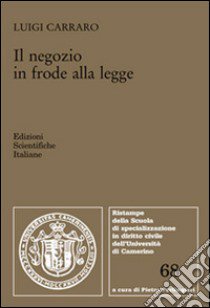 Il negozio in frode alle legge libro di Carraro Luigi