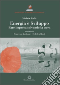 Energia è sviluppo libro di Raffa Michele