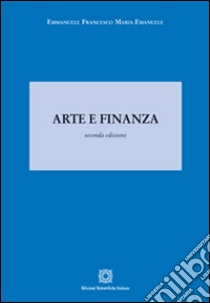 Arte e finanza libro di Emanuele Emmanuele F.