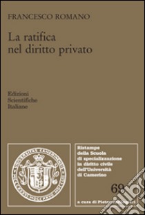 La ratifica nel diritto privato libro di Romano Francesco