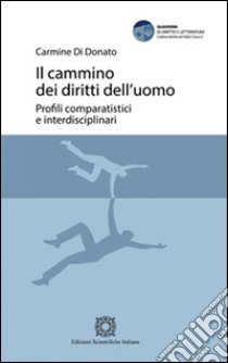 Il cammino dei diritti dell'uomo libro di Di Donato Carmine