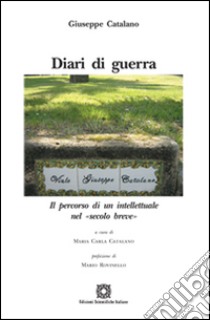 Diari di guerra libro di Catalano Giuseppe