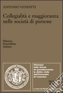 Collegialità e maggioranza nelle società di persone libro di Venditti Antonio