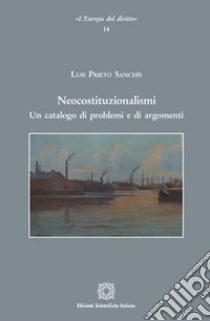 Neocostituzionalismi libro di Prieto Sanchis Luis