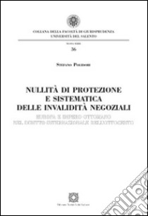 Nullità di protezione e sistematica delle invalidità negoziali libro di Polidori Stefano