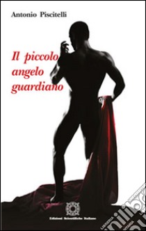 Il piccolo angelo guardiano libro di Piscitelli Antonio