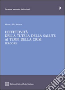 L'effettività della tutela della salute ai tempi della crisi libro di De Angelis Monica