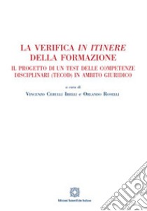 La verifica in itinere della formazione libro di Cerulli Irelli V. (cur.); Roselli O. (cur.)