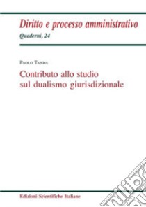 Contributo allo studio sul dualismo giurisdizionale libro di Tanda Paolo