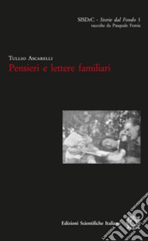 Pensieri e lettere familiari libro di Ascarelli Tullio