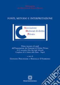 Fonti, metodo e interpretazione libro di D'Ambrosio M. (cur.); Perlingieri G. (cur.)