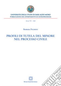 Profili di tutela del minore nel processo civile libro di Poliseno Barbara