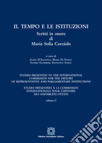 Il tempo e le istituzioni. Scritti in onore di Maria Sofia Corciuolo libro di D'Agostino G. (cur.); Di Napoli M. (cur.); Guerrieri S. (cur.)