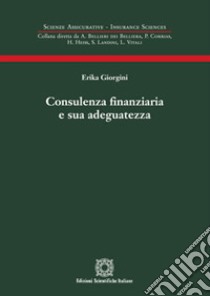 Consulenza finanziaria e sua adeguatezza libro di Giorgini Erika