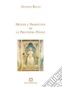 Metodi e prospettive de la procedura penale libro di Riccio Giuseppe