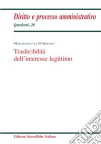 Trasferibilità dell'interesse legittimo libro di D'Arienzo Mariaconcetta