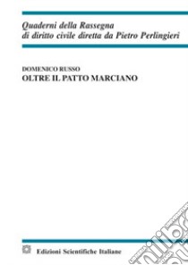 Oltre il patto marciano libro di Russo Domenico