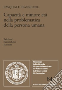 Capacità e minore età nella problematica della persona umana libro di Stanzione Pasquale