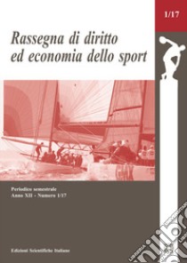 Rassegna di diritto ed economia dello sport (2017). Vol. 1 libro