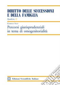 Percorsi giurisprudenziali in tema di omogenitorialità libro di Salvi Gabriele