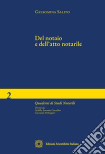 Del notaio e dell'atto notarile libro di Salito Gelsomina