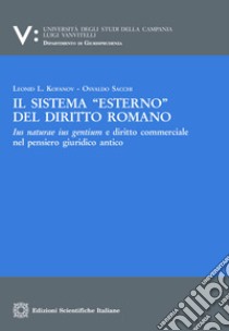 Il sistema «esterno» del diritto romano libro di Kofanov Leonid L; Sacchi Osvaldo