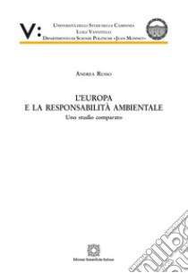 L'Europa e la responsabilità ambientale libro di Russo Andrea