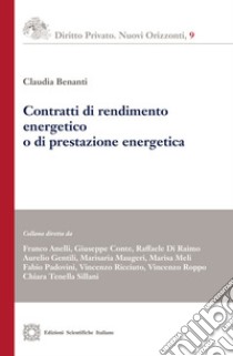 Contratti di rendimento energetico o di prestazione energetica libro di Benanti Claudia