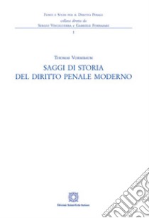 Saggi di storia del diritto penale moderno libro di Vormbaum Thomas