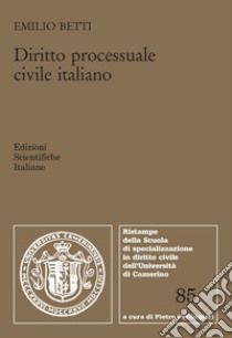 Diritto processuale civile italiano libro di Betti Emilio