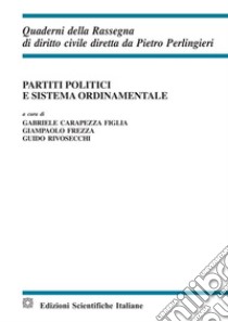 Partiti politici e sistema ordinamentale libro di Carapezza Figlia G. (cur.); Frezza G. (cur.); Rivosecchi G. (cur.)