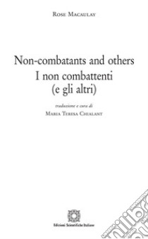 Non-combatants and others. I non combattenti (e gli altri) libro di Macaulay Rose; Chialant M. T. (cur.)