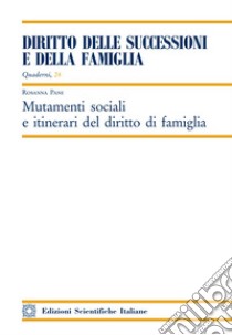 Mutamenti sociali e itinerari del diritto di famiglia libro di Pane Rosanna