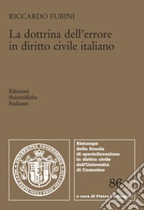 La dottrina dell'errore in diritto civile italiano libro di Fubini Riccardo