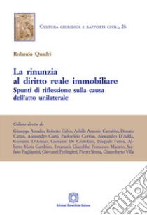 La rinunzia al diritto reale immobiliare libro di Quadri Rolando