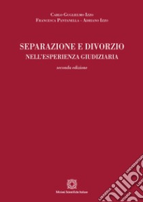 Separazione e divorzio nell'esperienza giuridica libro di Izzo Carlo G.; Pantanella Francesca; Izzo Adriano