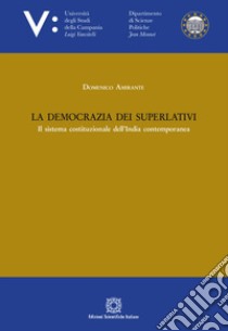 La democrazia dei superlativi libro di Amirante Domenico