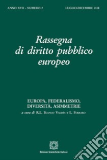 Rassegna di diritto pubblico europeo (2018). Vol. 2 libro di Patroni Griffi A. (cur.)