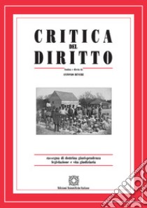 Critica del diritto. Rassegna di dottrina giurisprudenza legislazione e vita giudiziaria (2018). Vol. 2 libro