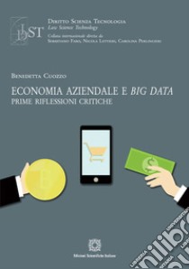 Economia aziendale e big data. Prime riflessioni critiche libro di Cuozzo Benedetta