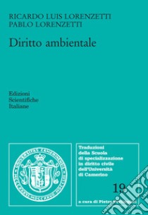 Diritto ambientale libro di Lorenzetti Pablo; Lorenzetti Ricardo Luis