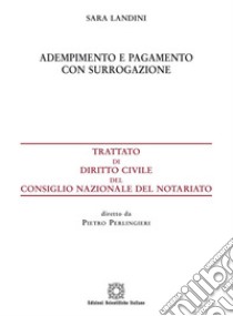 Adempimento e pagamento con surrogazione libro di Landini Sara