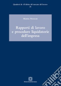 Rapporti di lavoro e procedure liquidatorie dell'impresa libro di Nicolosi Marina