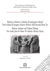 Memoria, inclusione e fruizione del patrimonio culturale-Memory, Inclusion and Cultural Heritage libro di Poce A. (cur.)