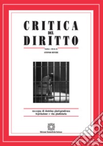 Critica del diritto. Rassegna di dottrina giurisprudenza legislazione e vita giudiziaria (2019). Vol. 2 libro