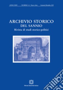 Archivio storico del Sannio. Rivista di studi storico-politici (2019). Vol. 1-2 libro