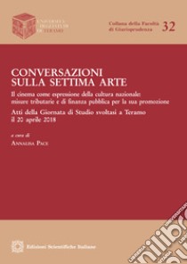 Conversazioni sulla settima arte libro di Pace Annalisa