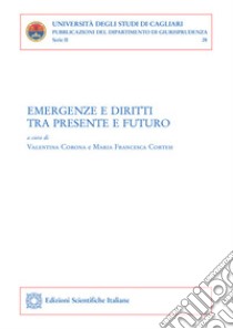 Emergenze e diritti tra presente e futuro libro di Corona V. (cur.); Cortesi M. F. (cur.)