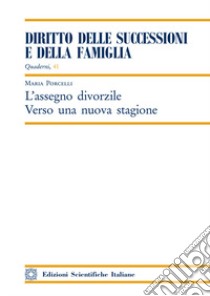 L'assegno divorzile. Verso una nuova stagione libro di Porcelli Maria